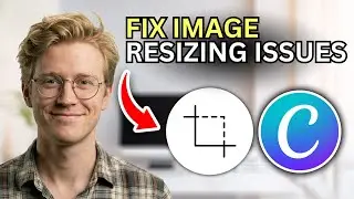 How to Fix Image Resizing Issues on Canva - Quick Fix 2026