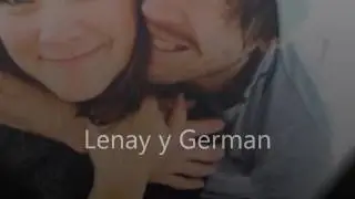 Germ&aacute;n y lenay😍 (you feel like home🎵🎶)