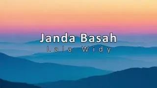 JANDA BASAH - LALA WIDY (LIRIK) | AGENG MUSIC
