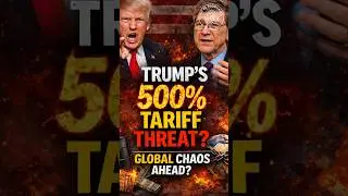 Trump&rsquo;s 500% Tariff Shock: Why Economists Are Warning the World