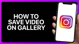 How To Save Instagram Video On Gallery Tutorial