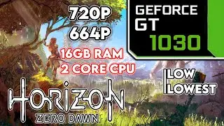 Horizon Zero Dawn || GT 1030 + i3 7100 + 16gb RAM Performance Test || 720p, 664p Low,Lowest Settings