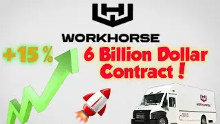 WORKHORSE Comes back to LIFE! 6 Billion Dollar Contract? (USPS contract)  & Massive Growth for $WKHS