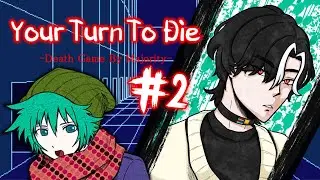 YOUR TURN TO DIE FIRST BLIND PLAYTHROUGH PART 2!