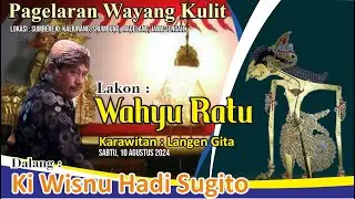 #wayangkulit Ki Wisnu Hadi Sugito | Lakon : Wahyu Ratu