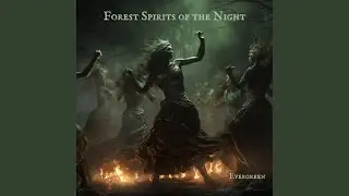 Forest Spirits of the Night