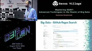 Mastering OSINT  Advanced Techniques in the Realm of Big Data - Recon Village @DEF CON 31