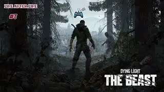 Dying Light The Beast Gameplay Walkthrough Part 3 - Life After Life
