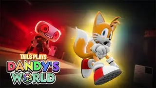 Tails plays - ROBLOX DANDY'S WORLD !!!