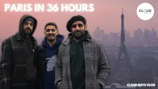 Paris in 36 Hours (Vlog and Itinerary) | Cloud Boys | Cloud 9000