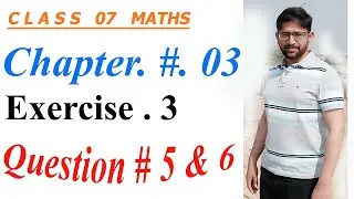 7th class math solution || Mathematics of Class 7 countdown Chapter 3, Exercise 3 (Q.# 5 & Q.# 6)