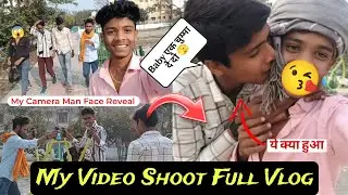 My Video Shoot Full Vlog 😲 | Cameraman Face Reveal | Ye Kya Ho Gaya 😱