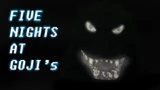 Five Nights at Goji's | FNAF Parody