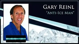 The Anti Ice Man, Gary Reinl, Part 3
