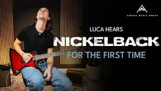 Luca Hears Nickelback for the First Time
