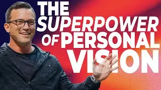 The SUPERPOWER Of Personal Vision&hellip; | Pastor Stephen Martin