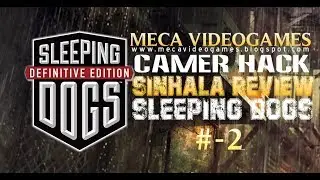 SLEEPING DOGS camer hack sinhala review