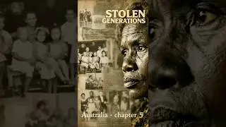 Stolen Generations: They Took the Children, Erased Their Identity