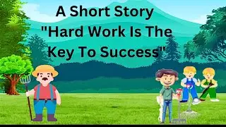 Hard Work is the key to Success | Short stories | Moral stories | #shortmoralstories