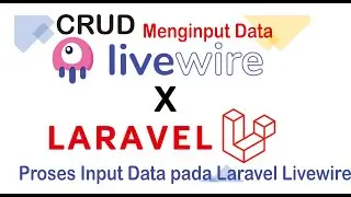 CRUD Livewire Laravel-Menginput data dengan Component Livewire Part 3