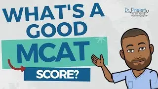 What&rsquo;s a Good MCAT Score for Getting into a Top Medical School