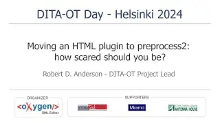Moving an HTML plugin to preprocess2: how scared should you be? - Robert Anderson - DITA-OT Day 2024