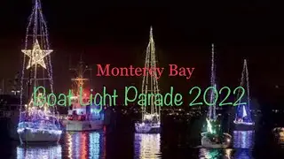 Monterey Bay Boat Light Parade 2022 | 4K