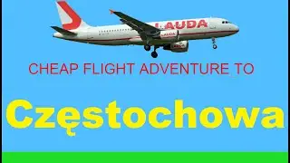 Cheap flight adventure to Częstochowa