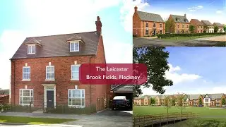 Tour The Leicester - 5 Bedroom Home in Fleckney