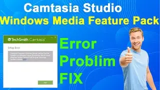 Camtasia media feature pack windows 10 error problem fix|windows 10 pro n windows media feature pack