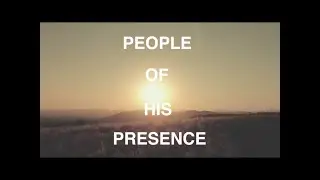 People of His Presence | Week 3