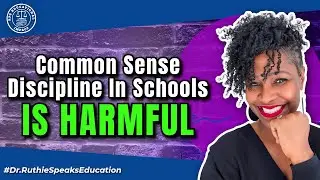 Why &ldquo;Common Sense&rdquo; Discipline Policies Are Harmful | Real Talk for Educators