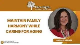 Maintain Family Harmony While Caring for Aging