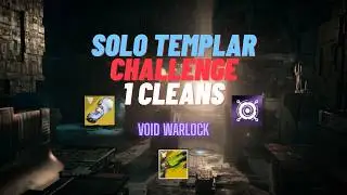 Solo Templar Challenge 1 Cleans -Warlock- Ep. Renegades