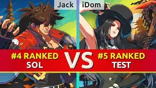 GGST ▰ Jack (#4 Ranked Sol) vs iDom (#5 Ranked Testament). High Level Gameplay