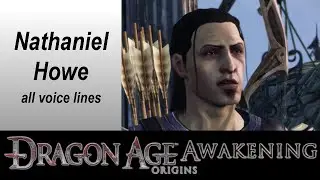 Nathaniel - Dragon Age: Awakening - ALL VOICE LINES
