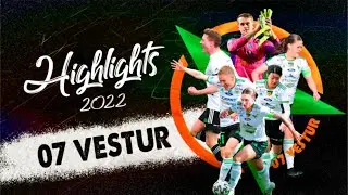 07 VESTUR - 2022 HIGHLIGHTS
