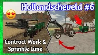 Contract Work & Sprinkle Lime! | Hollandscheveld #6 | FS19 | Timelapse