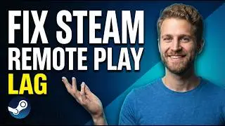 How To Fix Steam Remote Play Lag (Easy Guide)