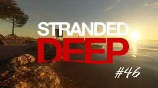 Stranded Deep PS4 Gameplay #46 Inseltour Teil 1