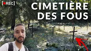 VENEZ DÉCOUVRIR L'HISTOIRE DE CE CIMETIÈRE ABANDONNÉ ! (Urbex Cimetière des fous)
