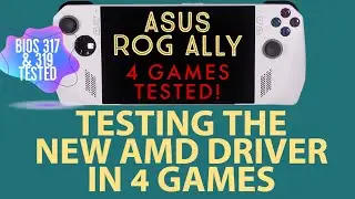 Новый драйвер AMD протестирован в 4 играх | Asus ROG Ally