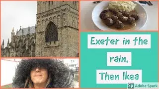 Exeter & Ikea Exeter weekend away.