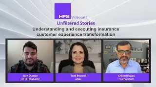 Unfiltered Stories | Understanding and executing insurance customer experience transformation