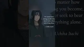 itachi uchiha quotes #quotes #dailyquotes #naruto #itachiedit #itachi #anime #animation #itachiedit