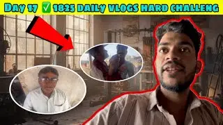 Chay ke liye huva jagda 😡 //Day 17  ✅ 1825 daily vlogs hard challeng