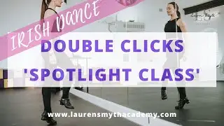 IRISH DANCE - DOUBLE CLICKS - 'HOW-TO'