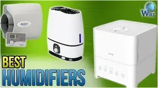 10 Best Humidifiers 2018