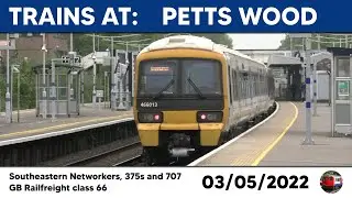 Trains at Petts Wood 03/05/2022