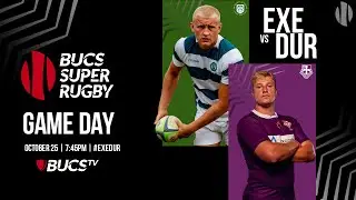 Exeter vs Durham | LIVE BUCS Super Rugby